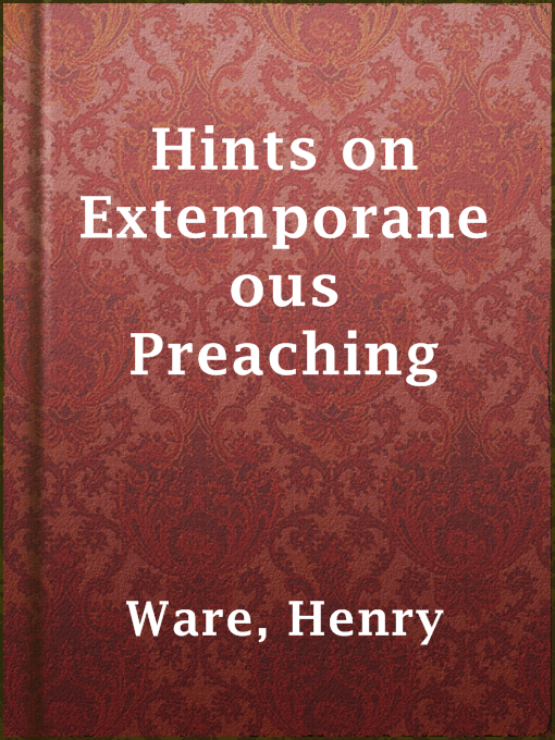 Henry Ware作のHints on Extemporaneous Preachingの作品詳細 - 貸出可能